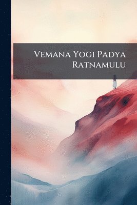 Vemana Yogi Padya Ratnamulu, Häftad