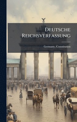 Germany Constitution - Deutsche Reichsverfassung, Inbunden. Tillgänglighet: Lägg i varukorg