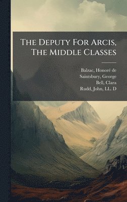 Deputy For Arcis, The Middle Classes