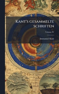 Immanuel Kant - Kant's gesammelte schriften, Inbunden