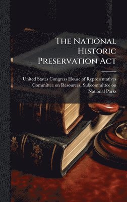 National Historic Preservation Act, Inbunden
