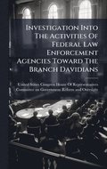 Investigation Into The Activities Of Federal Law Enforcement Agencies Toward The Branch Davidians