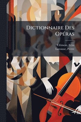 Clã(c)Ment Fã(c)LIX 1822-1885, Larousse Pierre 1817-1875 - Dictionnaire Des OpÃ(c)ras, Häftad. Tillgänglighet: Lägg i varukorg