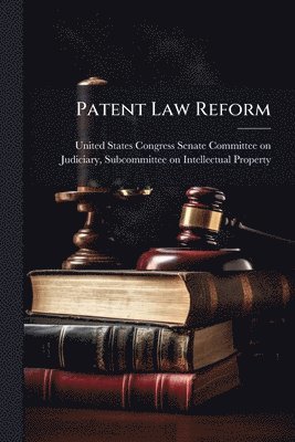 Patent Law Reform