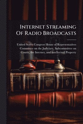 Internet Streaming Of Radio Broadcasts