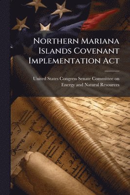 Northern Mariana Islands Covenant Implementation Act