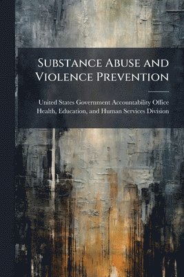 Substance Abuse and Violence Prevention