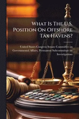 What Is The U.S. Position On Offshore Tax Havens?