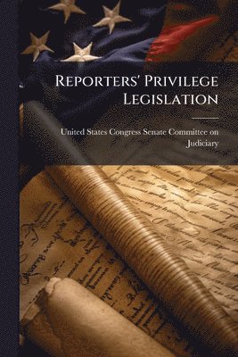 Reporters' Privilege Legislation