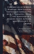 Chronicles of Border Warfare. New Edition, Edited and Annotated by R. G. Thwaites ... With the Addition of a Memoir of the Author, and Notes by L. C. Draper
