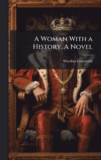 Woman With a History. A Novel