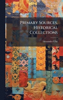 Alexander Ular - Primary Sources, Historical Collections, Inbunden