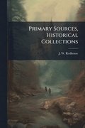 Primary Sources, Historical Collections