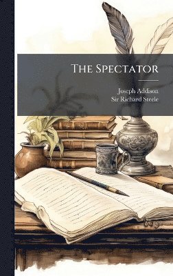 Joseph Addison - Spectator, Inbunden