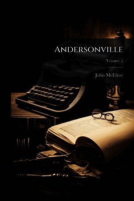 John McElroy - Andersonville, Häftad
