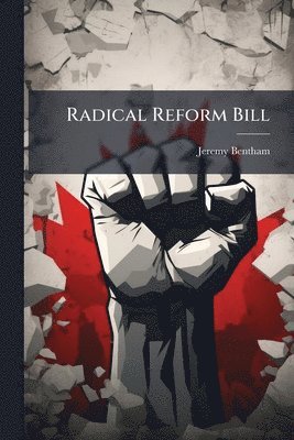 Radical Reform Bill