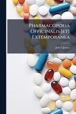John Quincy - Pharmacopoeia Officinalis [et] Extemporanea, Häftad. Tillgänglighet: Lägg i varukorg