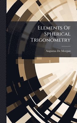 Elements Of Spherical Trigonometry