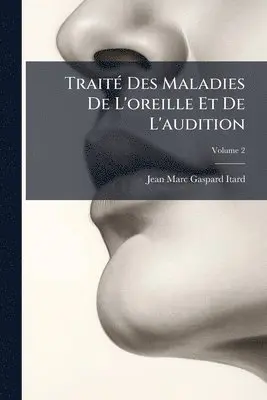 TraitÃ(c) Des Maladies De L'oreille Et De L'audition