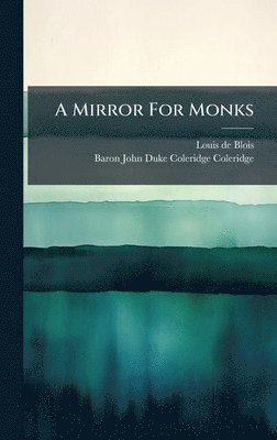 Louis De Blois - Mirror For Monks, Inbunden. Tillgänglighet: Lägg i varukorg