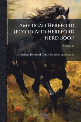 American Hereford Record And Hereford Herd Book