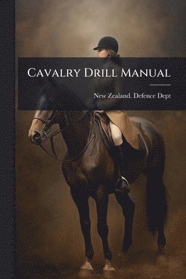 Cavalry Drill Manual