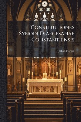 Constitutiones Synodi Diaecesanae Constantiensis