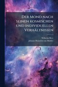 Mond nach seinen kosmischen und individuellen Verhältnissen