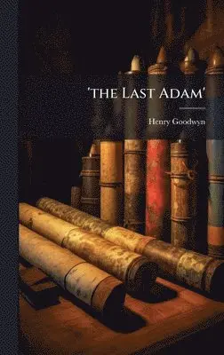 Henry Goodwyn - 'the Last Adam', Inbunden. Tillgänglighet: Tillfälligt slut