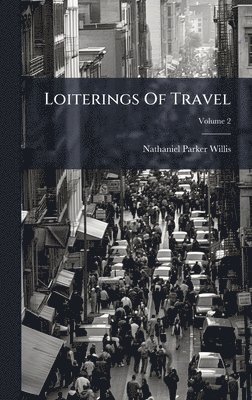 Loiterings Of Travel