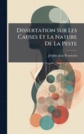 Dissertation Sur Les Causes Et La Nature De La Peste