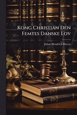 Kong Christian Den Femtes Danske Lov