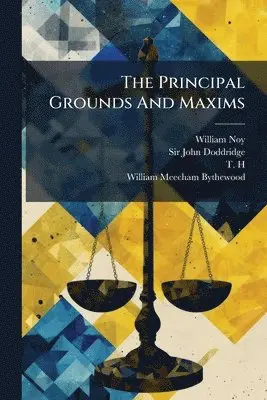William Noy - Principal Grounds And Maxims, Häftad. Tillgänglighet: Lägg i varukorg