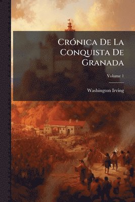 CrÃ3nica De La Conquista De Granada