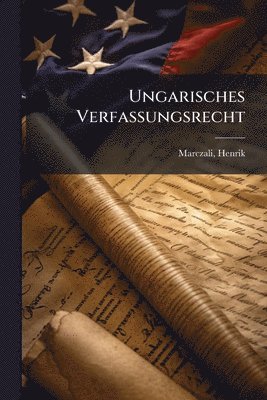 Ungarisches Verfassungsrecht