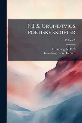 N.F.S. Grundtvigs poetiske skrifter, Häftad