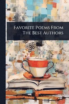 Favorite Poems From The Best Authors