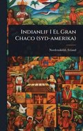 Indianlif I El Gran Chaco (syd-amerika)