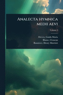 Clemens Blume - Analecta hymnica medii aevi, Häftad