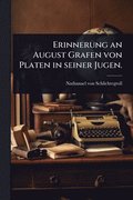 Erinnerung an August Grafen von Platen in seiner Jugen.
