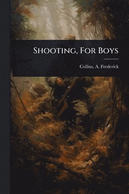 Shooting, For Boys