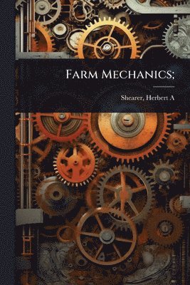 Farm Mechanics;