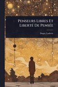 Penseurs Libres Et Libert�(c) De Pens�(c)e