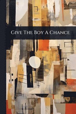 Give The Boy A Chance