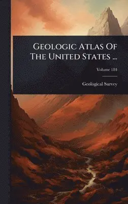 US Geological Survey Library - Geologic Atlas Of The United States ..., Inbunden. Tillgänglighet: Lägg i varukorg