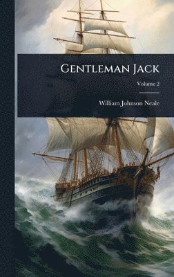 William Johnson Neale - Gentleman Jack, Inbunden. Tillgänglighet: Lägg i varukorg
