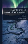 Gamle Danske Minder I Folkemunde