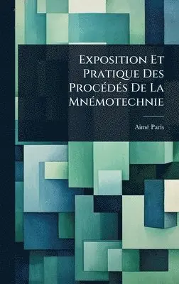 Aimã(c) Paris - Exposition Et Pratique Des ProcÃ(c)dÃ(c)s De La MnÃ(c)motechnie, Inbunden. Tillgänglighet: Tillfälligt slut