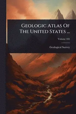 US Geological Survey Library - Geologic Atlas Of The United States ..., Häftad. Tillgänglighet: Lägg i varukorg