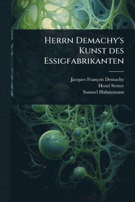 Herrn Demachy's Kunst des Essigfabrikanten